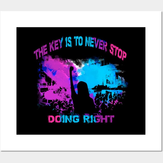 The Hate U Give - Never Stop Doing Right Wall Art by WrittenWordNerd